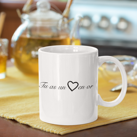 Mug White Tu as Un Coeur en Or